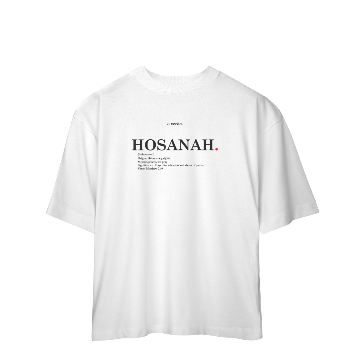 Oversized Tee HOSANNA. – Save, We Pray