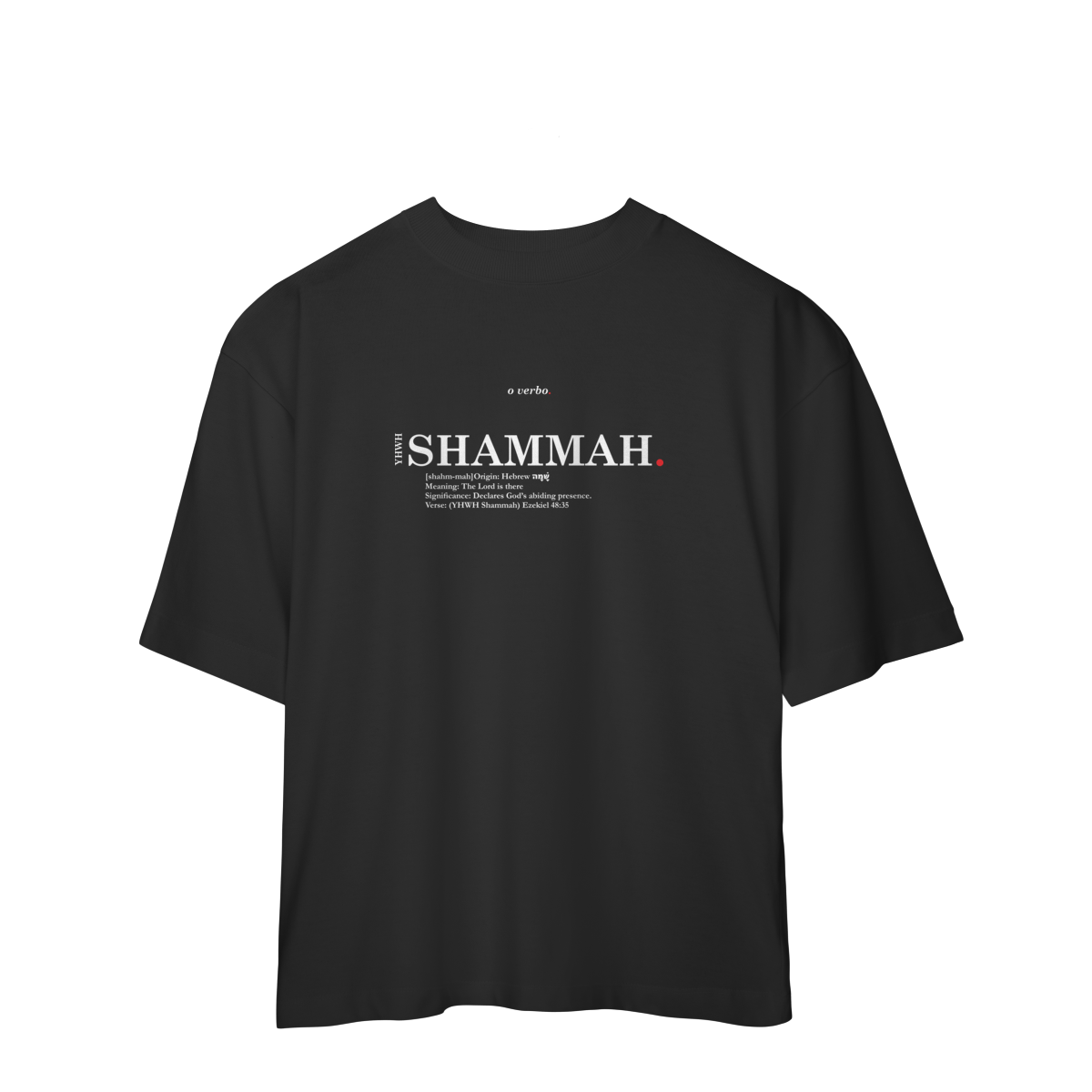 Oversized Tee YHWH SHAMMAH. – The Lord Is There