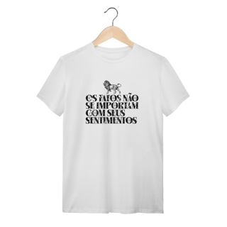 Os fatos não se importam com seus sentimentos