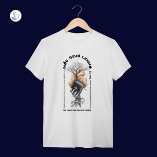 Não seja lenha (QL)