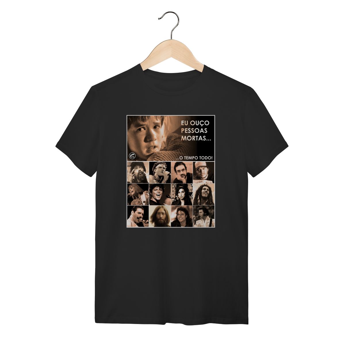 Camiseta Eu ouço pessoas mortas...O tempo todo! Versão 26