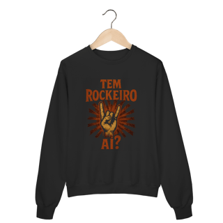 MOLETOM FECHADO - TEM ROCKEIRO AÍ