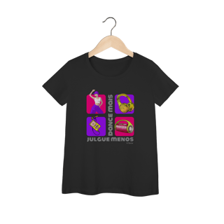 Dance mais, Julgue menos 