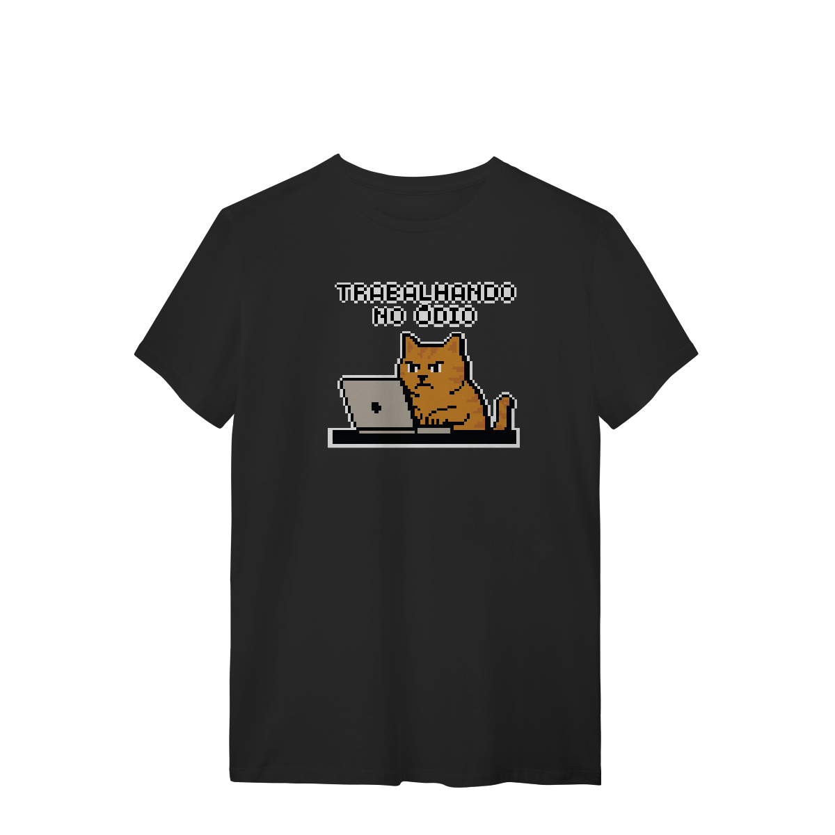 CAMISETA QUALITY TRABALHANDO NO ÓDIO - MEMES