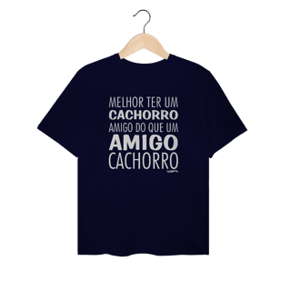 Camiseta Plus Size Cachorro Amigo ou Amigo Cachorro