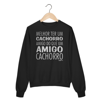 Moletom Blusão Cachorro Amigo ou Amigo Cachorro