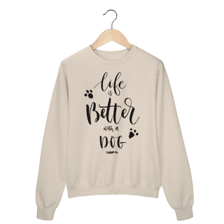 Moletom Blusão Life is Better With a Dog