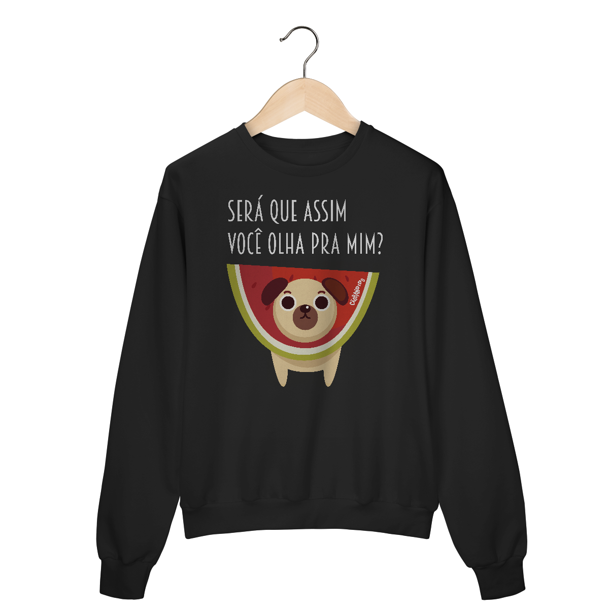 Moletom Blusão Cachorro Melancia - Será Que Assim Você Olha Pra Mim?