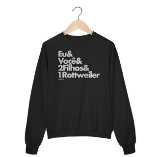 Moletom Blusão 2 Filhos e 1 Cachorro Rottweiler