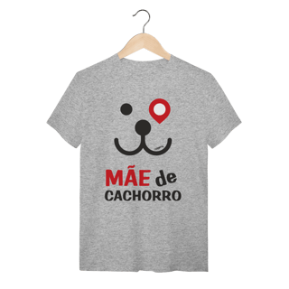 Camiseta Mãe de Cachorro
