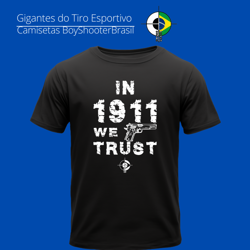 1911 we trust BoyShooterBrasil Quality