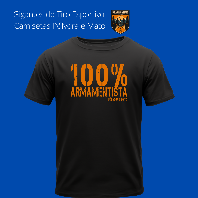 100% ARMAMENTISTA Pólvora e Mato Quality