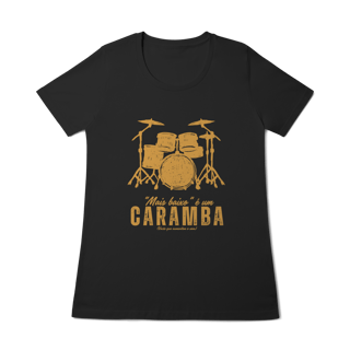 Camiseta - Mais baixo um CARAMBA! (Feminina)
