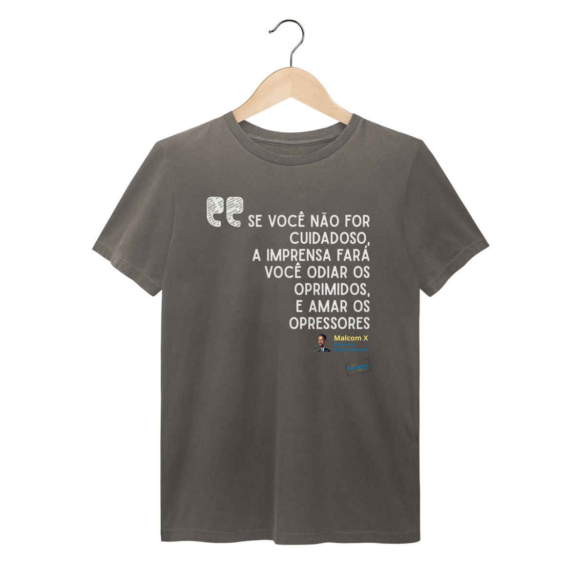 Nome do produto: Se você não for cuidadoso - Malcom X -  Shirt Estonada