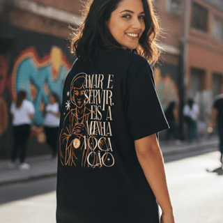 Amar e Servir Oversized