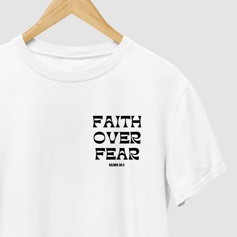 Camiseta Quality - Faith Over Fear