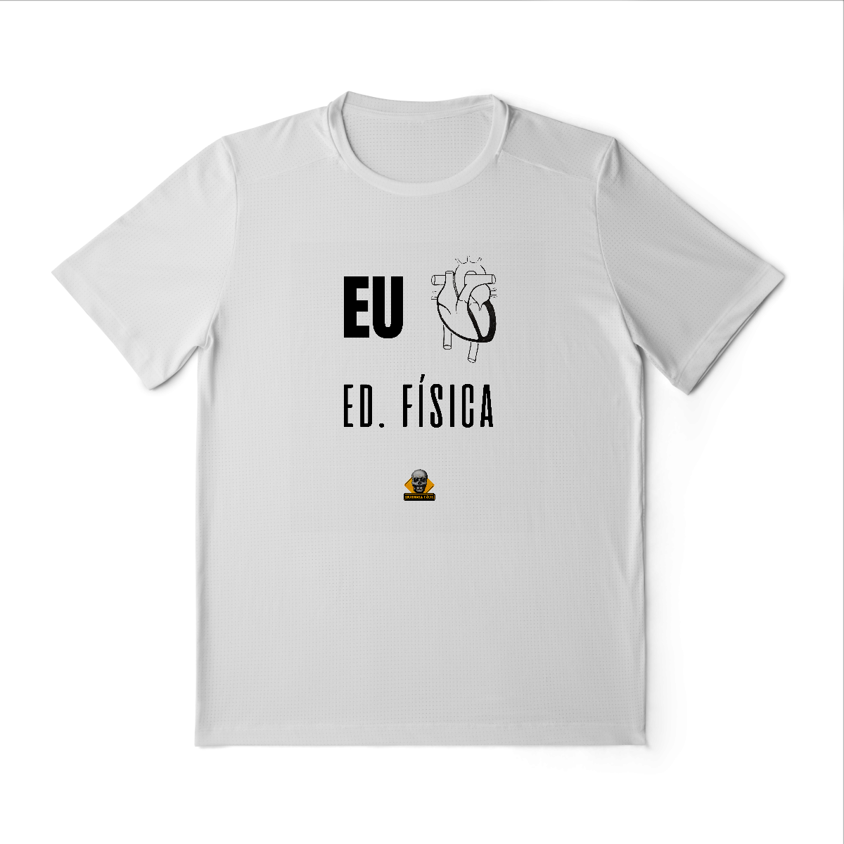 Camiseta Sport Eu <3 Ed. Física