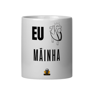 Caneca Eu <3 Mãinha