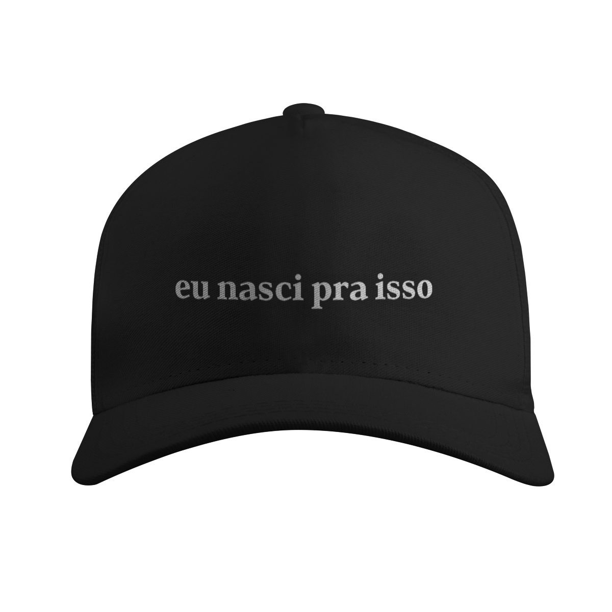 Nome do produto: Boné “eu nasci pra isso” – Estilo com atitude