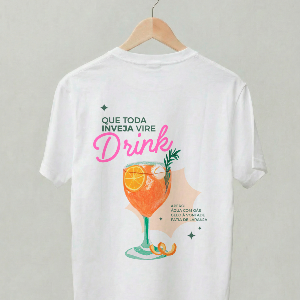 Camiseta Tshirt Que toda inveja vire drink Costas