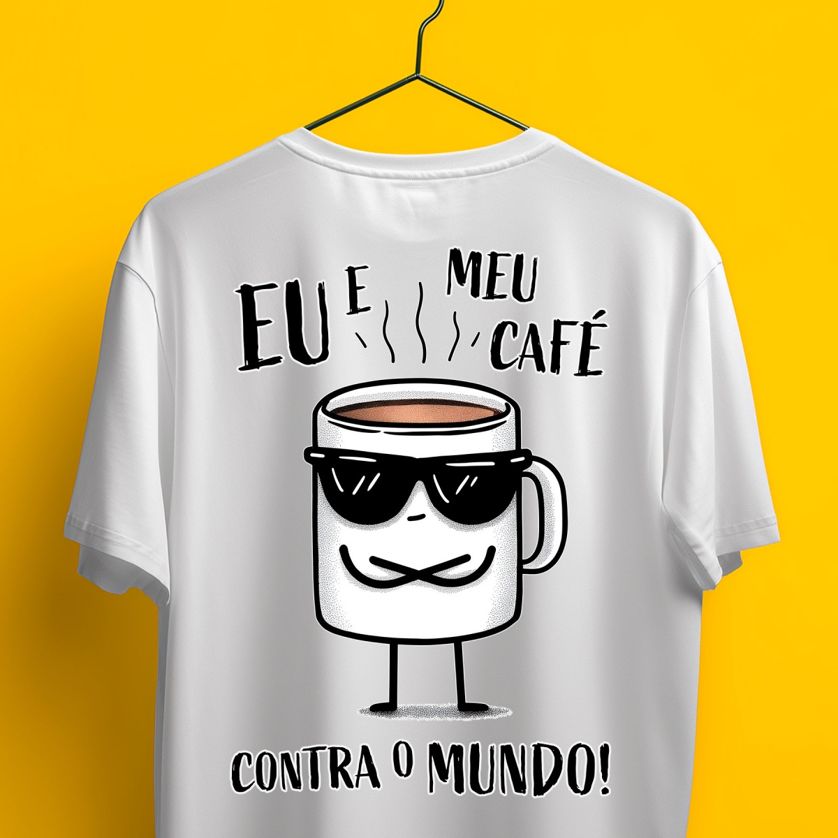 Camiseta - Eu e meu café contra o mundo