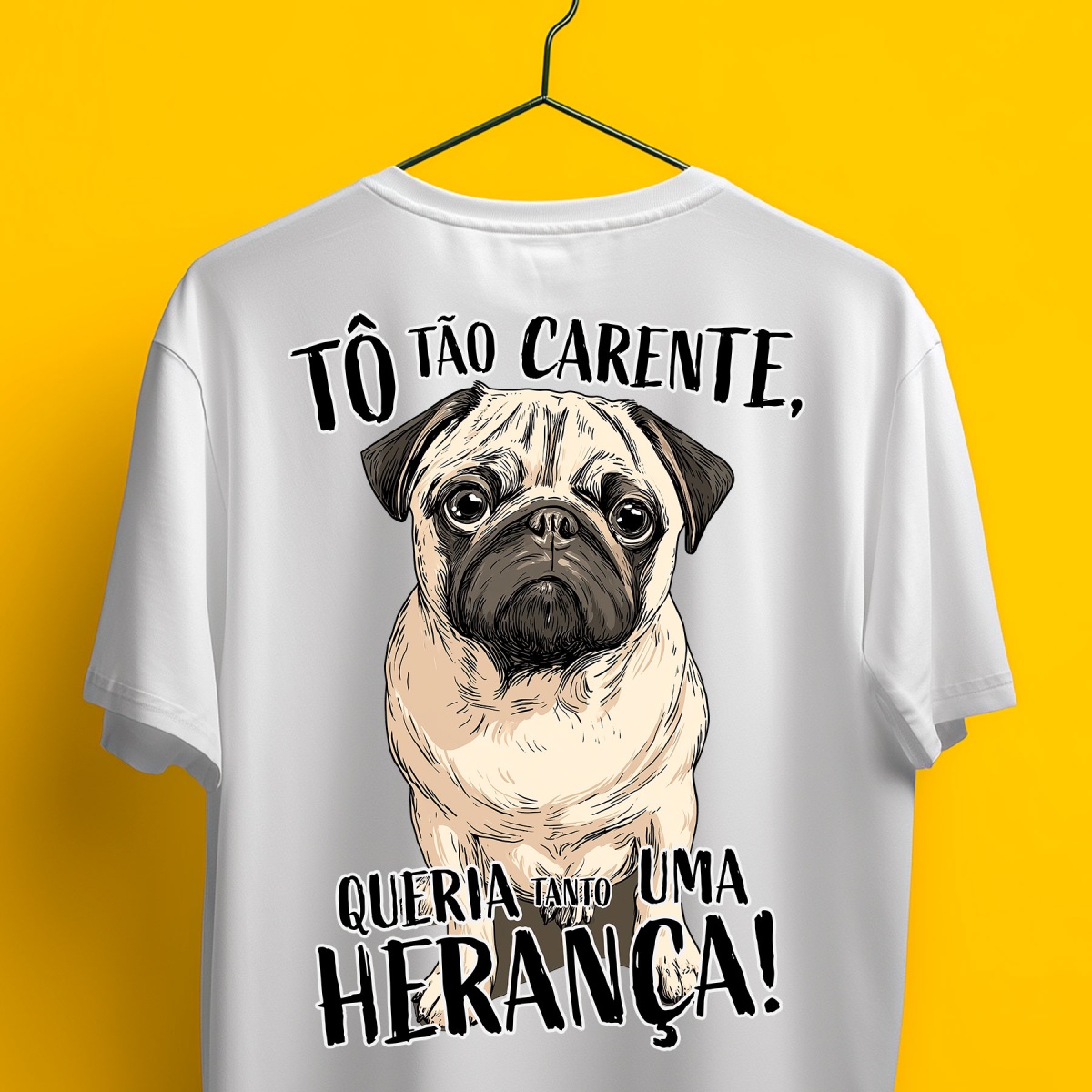 Camiseta - Tô tão carente, queria uma herança
