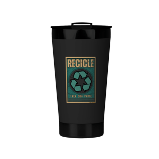 Copo Térmico | Faça sua parte recicle III