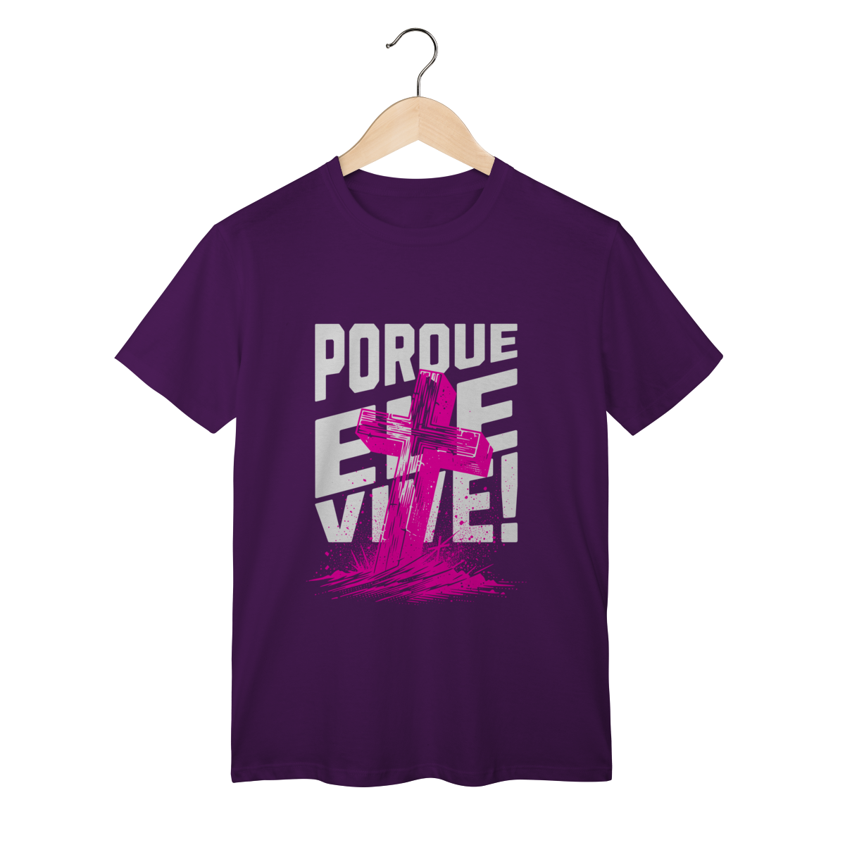 Camiseta Porque Ele Vive Classic