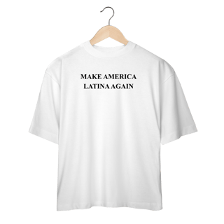 oversized MAKE AMERICA LATINA AGAIN