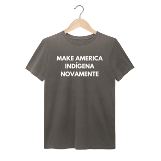 estonada MAKE AMERICA INDÍGENA NOVAMENTE