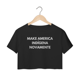 cropeed MAKE AMERICA INDÍGENA NOVAMENTE