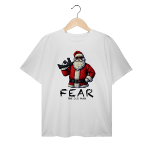 Camiseta Plus Size Natal Modelo 3 - Fear The Old Man
