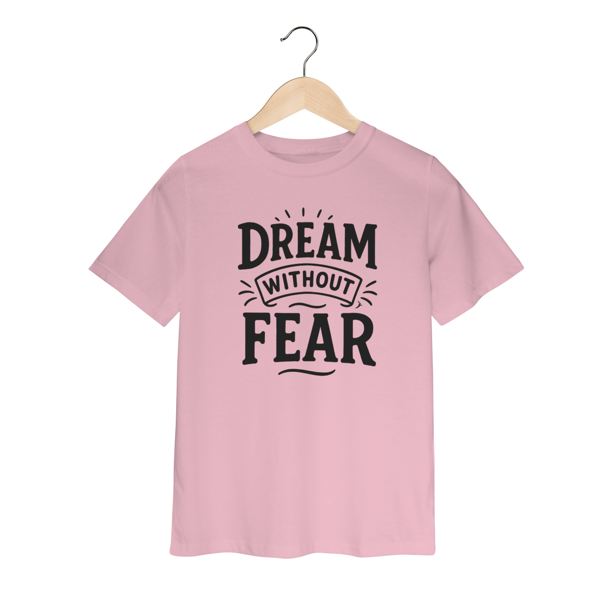 Camiseta Infantil Dream Without Fear