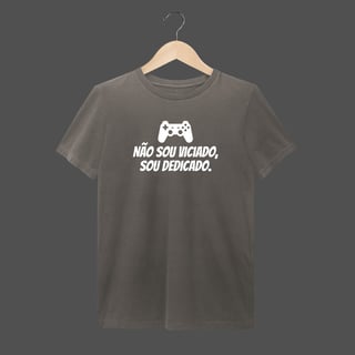 Camiseta Estonada | Não sou viciado, sou dedicado.