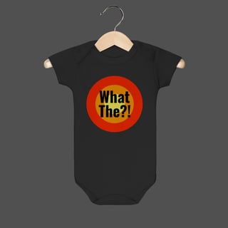 Body Infantil | What The?!