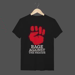 Camiseta Quality | Rage Against The Pagode
