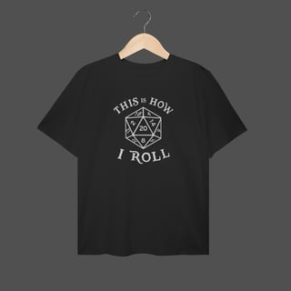 Camiseta Plus Size | This Is How I Roll 