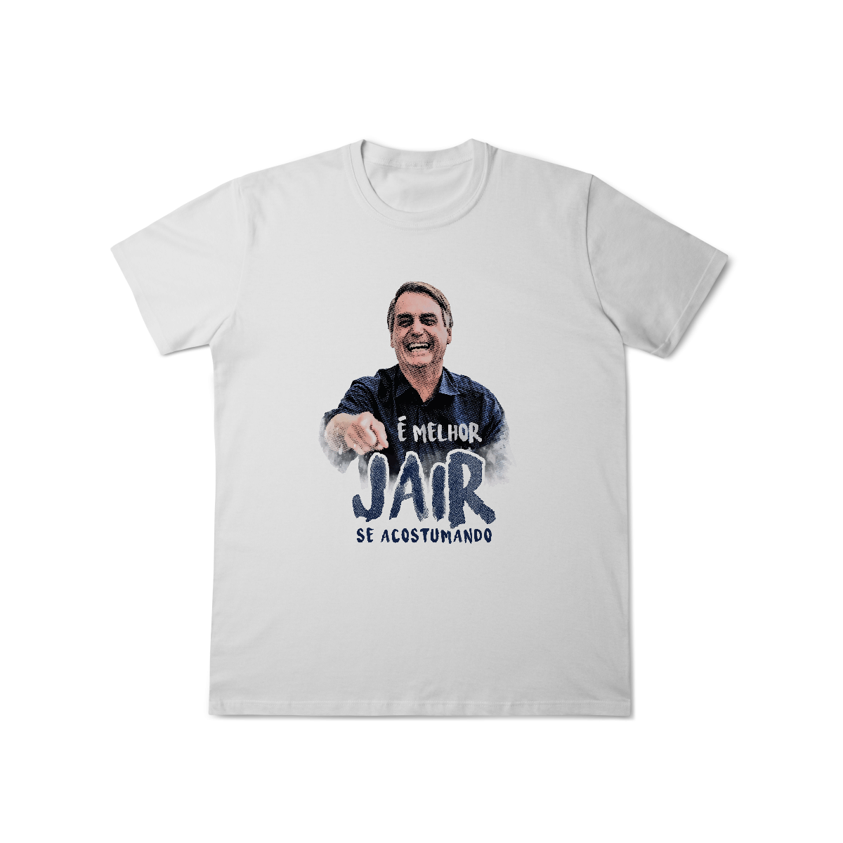 Nome do produto: É Melhor Jair Se Acostumando\