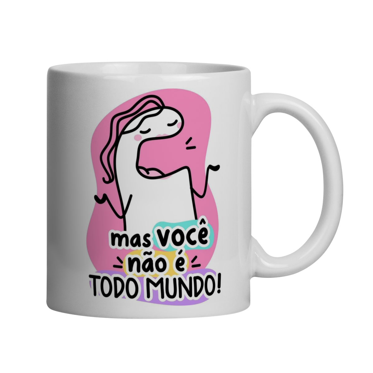 VOCÊ NÃO É TODO MUNDO