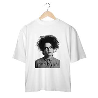 Camiseta Oversized The Cure - Robert Smith
