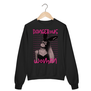 Moletom - Dangerous Woman - Ariana Grande
