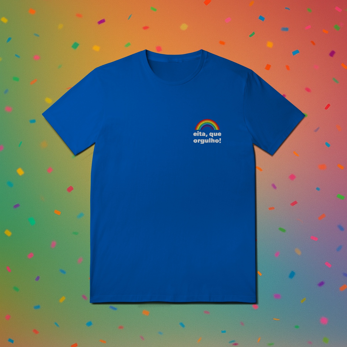 Nome do produto: Camiseta EITA, QUE ORGULHO (estampa lateral)