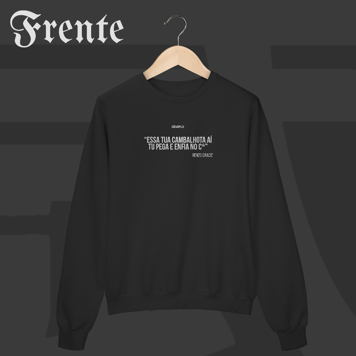 Moletom Fechado - Essa tua cambalhota aí | Arte no peito