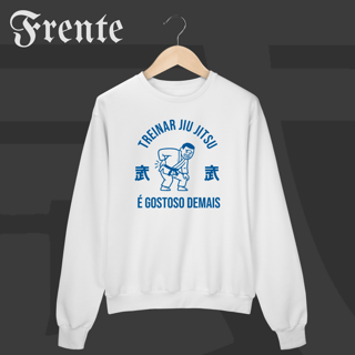 Moletom Fechado - Treinar jiujitsu é gostoso demais | Arte no peito