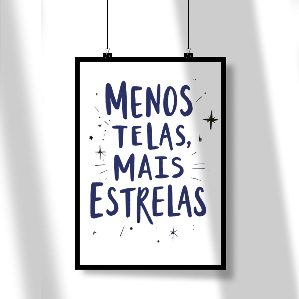 Nome do produto: Poster | Menos Telas, Mais Estrelas