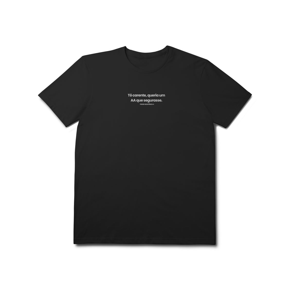 T-Shirt Prime – “Tô carente, queria um AA que segurasse”