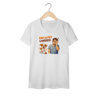 Camiseta Pet - Pai de Pet Cansado
