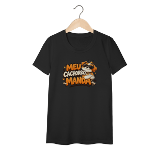 Camiseta pet - Meu cachorro manda