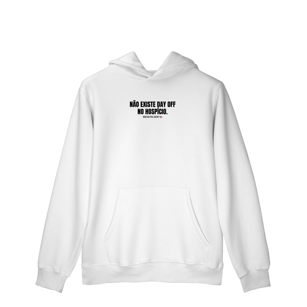 moletom canguru || não existe day off no hospício