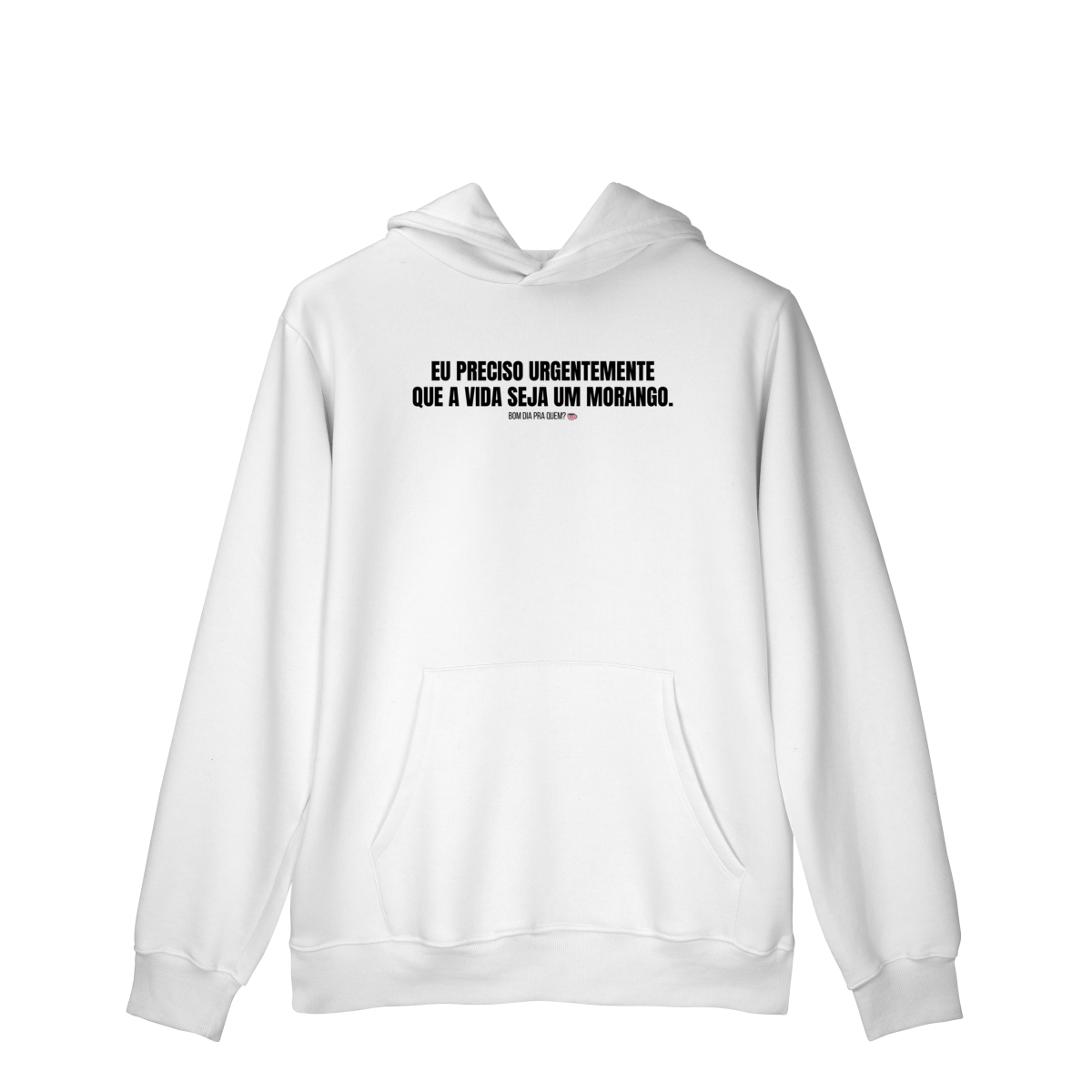 moletom canguru || eu preciso urgentemente que a vida seja um morango